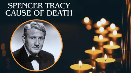 Spencer Tracy Cause of Death